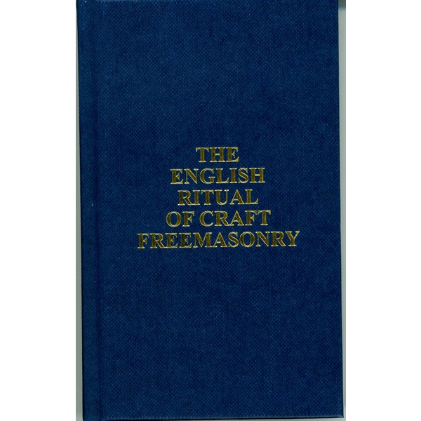 The English Ritual of Craft Freemasonry - Click Image to Close